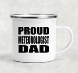 Proud Meteorologist Dad - 12oz Camping Mug