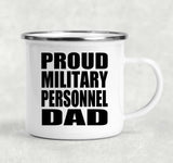 Proud Military Personnel Dad - 12oz Camping Mug