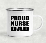Proud Nurse Dad - 12oz Camping Mug