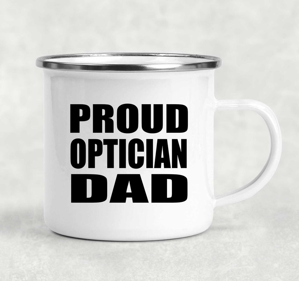 Proud Optician Dad - 12oz Camping Mug