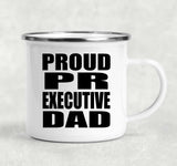 Proud PR Executive Dad - 12oz Camping Mug