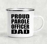 Proud Parole Officer Dad - 12oz Camping Mug