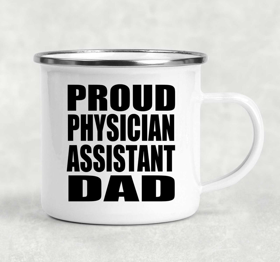 Proud Physician Assistant Dad - 12oz Camping Mug