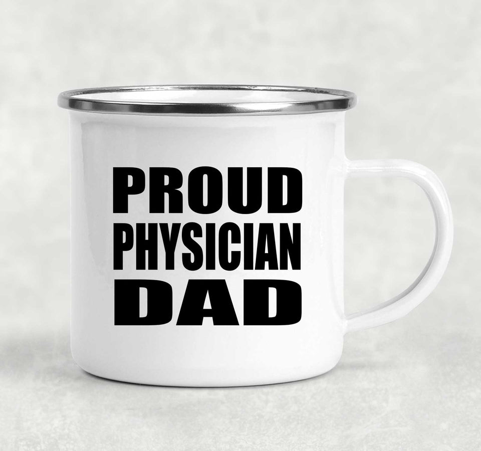 Proud Physician Dad - 12oz Camping Mug