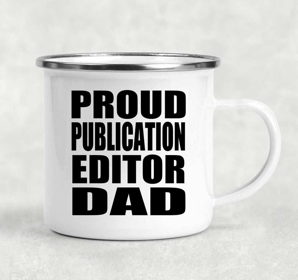 Proud Publication Editor Dad - 12oz Camping Mug