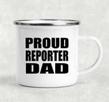Proud Reporter Dad - 12oz Camping Mug