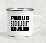 Proud Sociologist Dad - 12oz Camping Mug