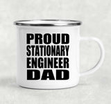Proud Stationary Engineer Dad - 12oz Camping Mug