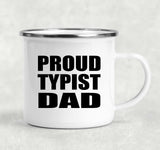 Proud Typist Dad - 12oz Camping Mug