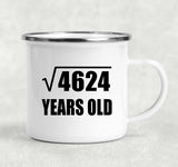68th Birthday Square Root of 4624 Years Old - 12oz Camping Mug