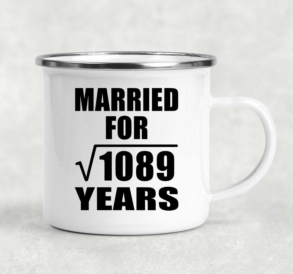 33rd Anniversary Married For Square Root of 1089 Years - 12oz Camping Mug