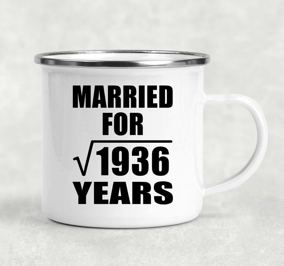 44th Anniversary Married For Square Root of 1936 Years - 12oz Camping Mug
