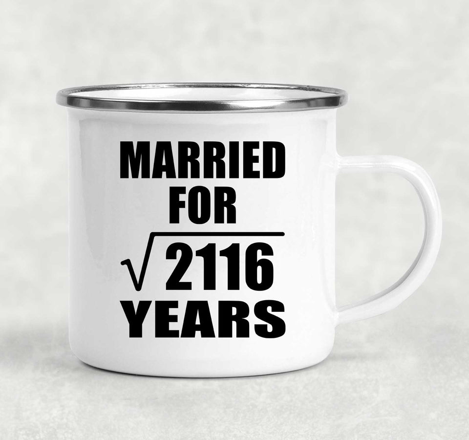 46th Anniversary Married For Square Root of 2116 Years - 12oz Camping Mug