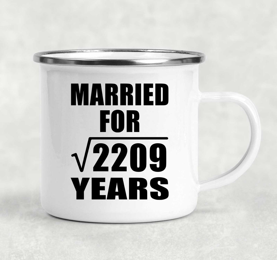 47th Anniversary Married For Square Root of 2209 Years - 12oz Camping Mug