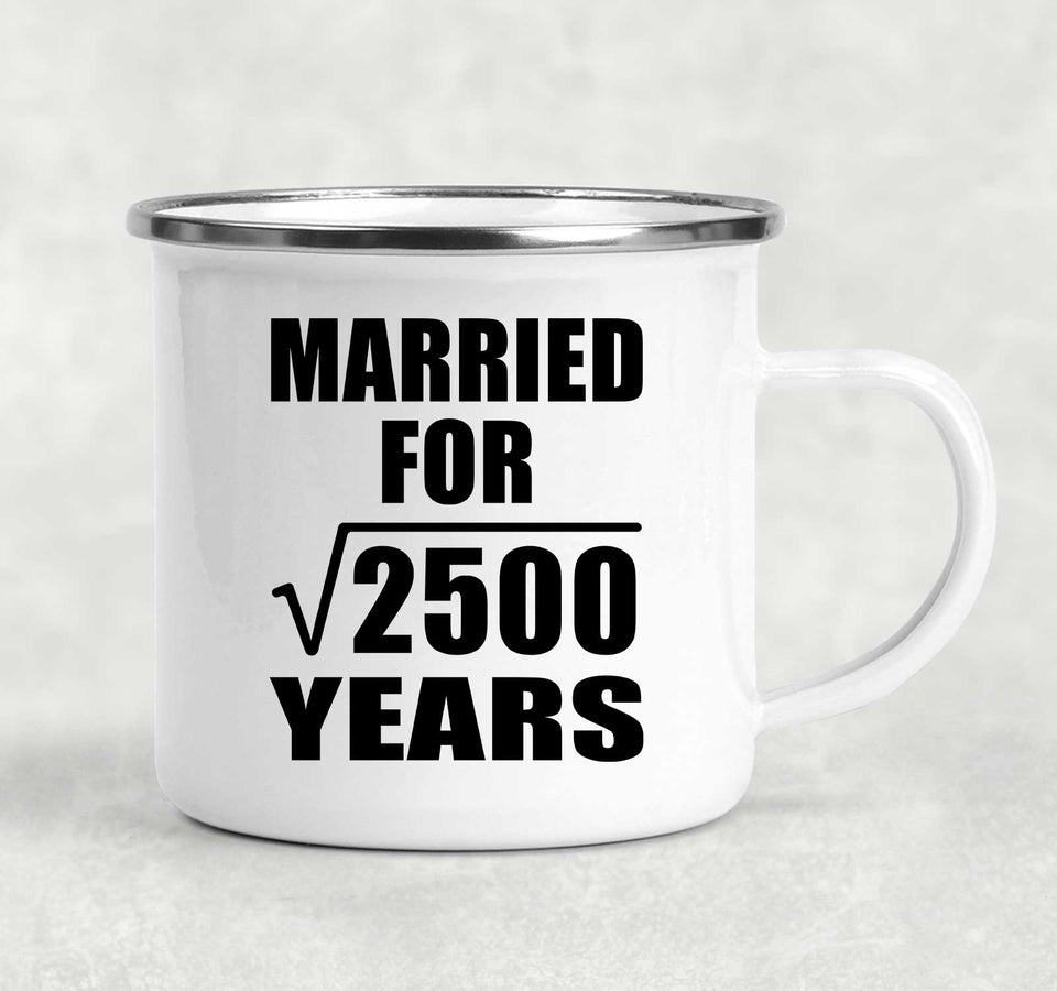 50th Anniversary Married For Square Root of 2500 Years - 12oz Camping Mug
