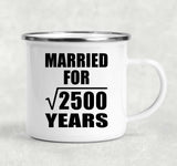 50th Anniversary Married For Square Root of 2500 Years - 12oz Camping Mug