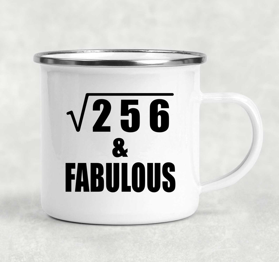 16th Birthday Square Root of 256 & Fabulous - 12oz Camping Mug