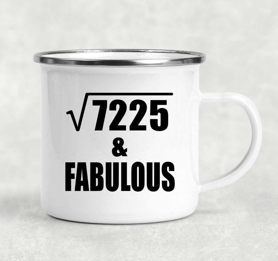 85th Birthday Square Root of 7225 & Fabulous - 12oz Camping Mug