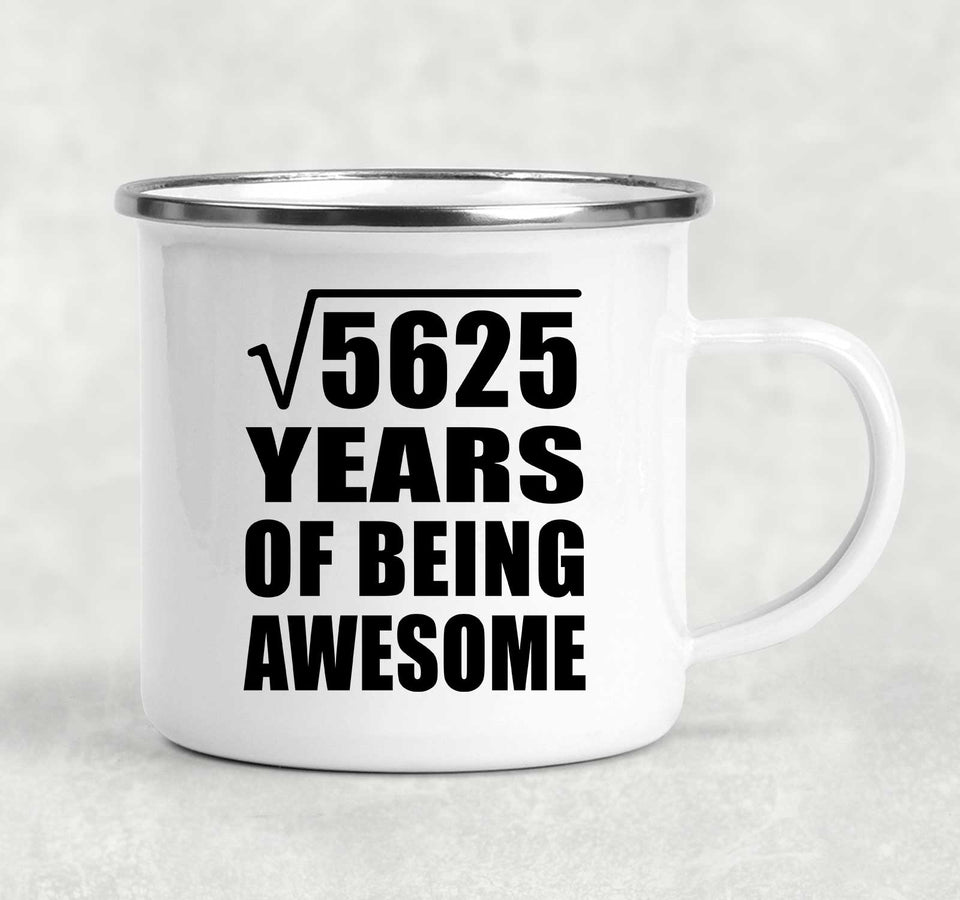 75th Birthday Square Root of 5625 Years of Being Awesome - 12oz Camping Mug