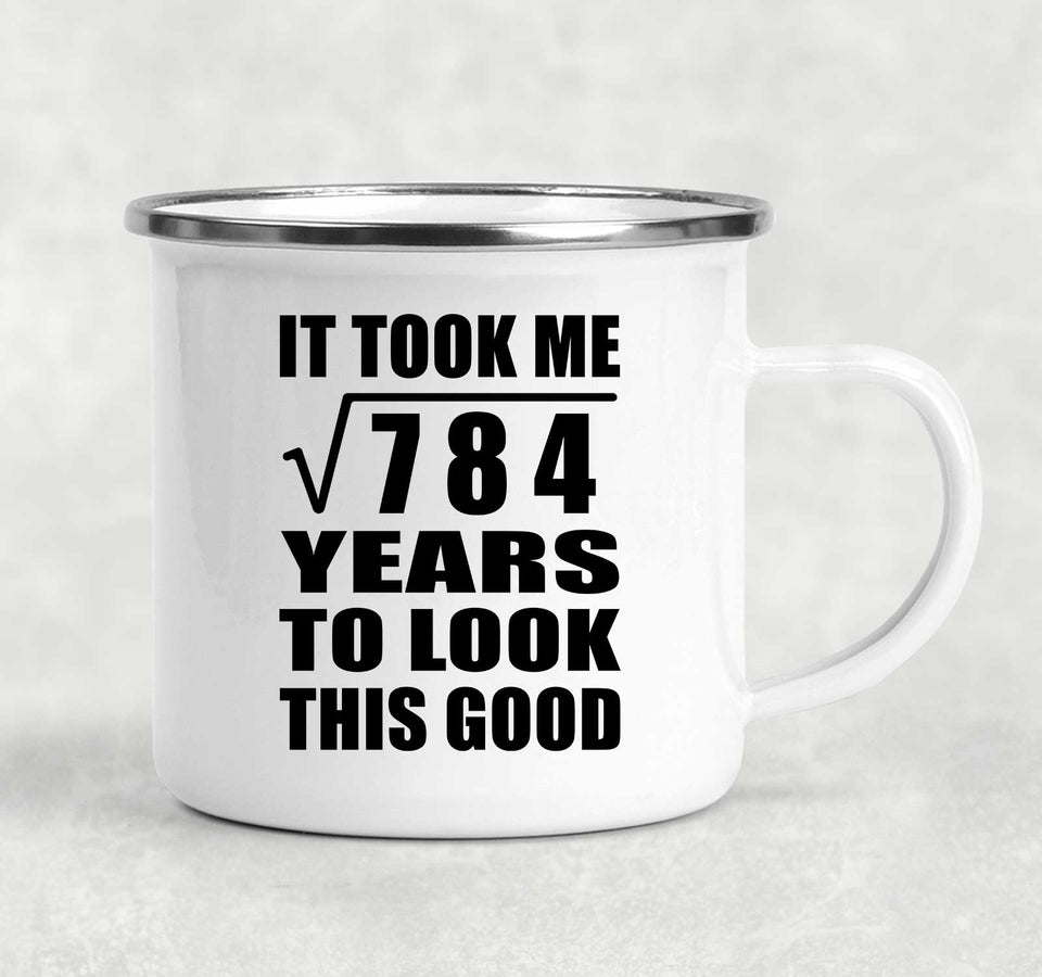 28th Birthday Took Square Root of 784 Years To Look Good - 12oz Camping Mug