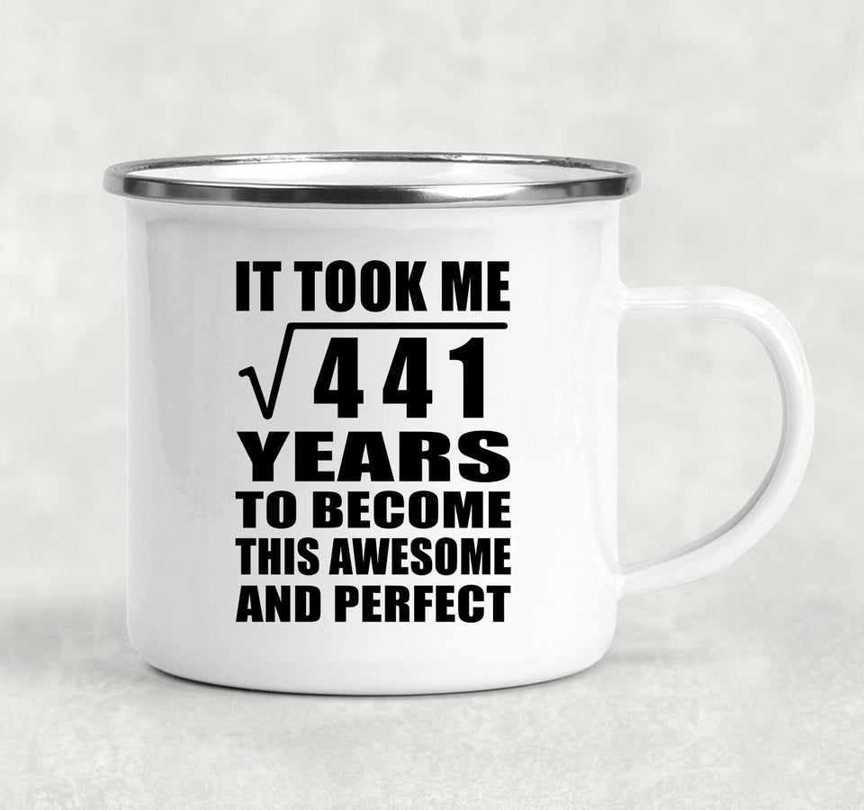 21st Birthday Took Square Root of 441 Years To Awesome - 12oz Camping Mug