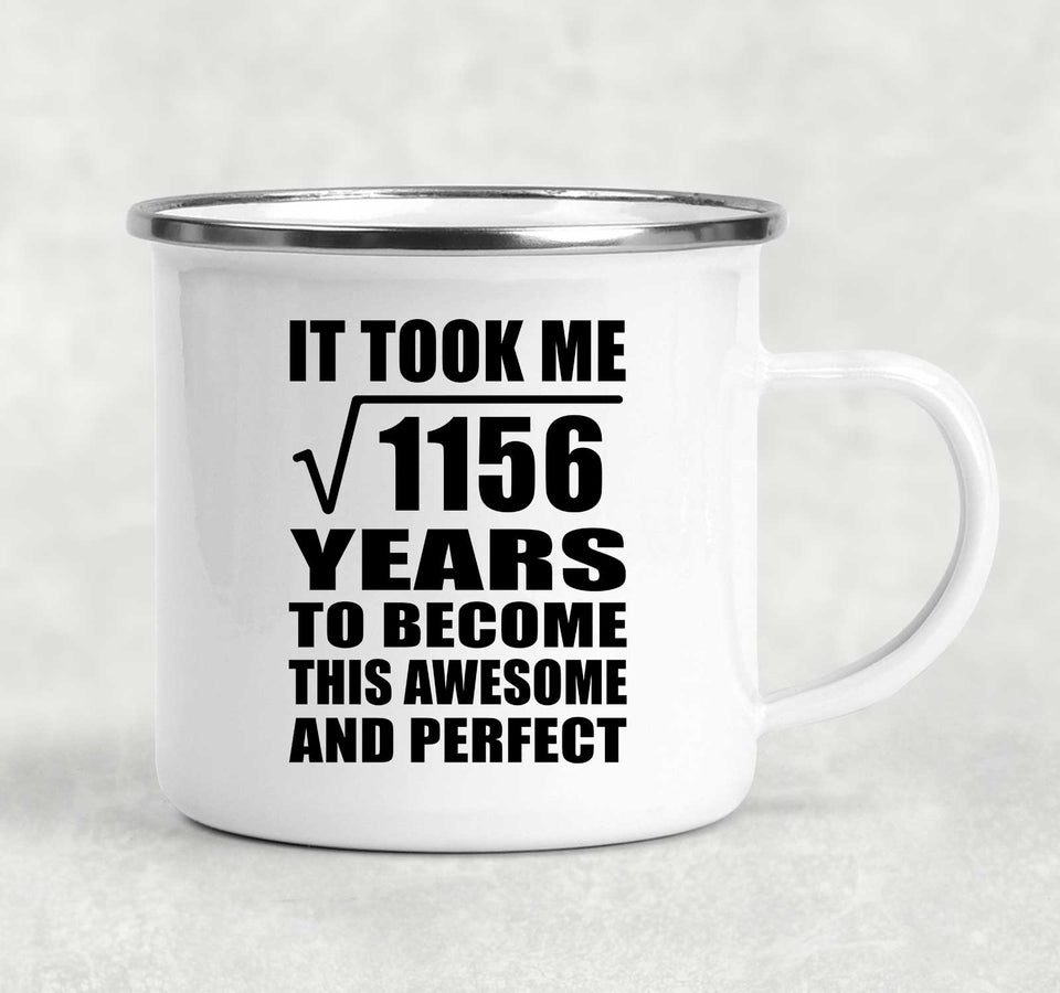 34th Birthday Took Square Root of 1156 Years To Awesome - 12oz Camping Mug