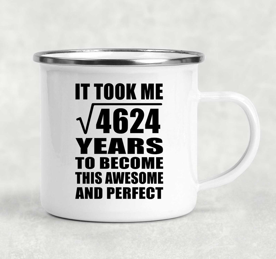 68th Birthday Took Square Root of 4624 Years To Awesome - 12oz Camping Mug
