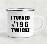 28th Birthday I Turned Square Root of 196 Twice - 12oz Camping Mug