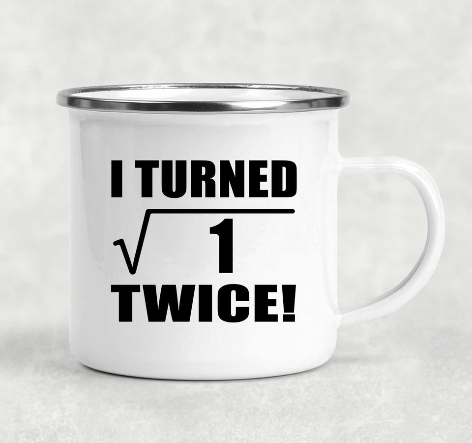 2nd Birthday I Turned Square Root of 1 Twice - 12oz Camping Mug
