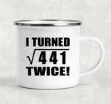 42nd Birthday I Turned Square Root of 441 Twice - 12oz Camping Mug