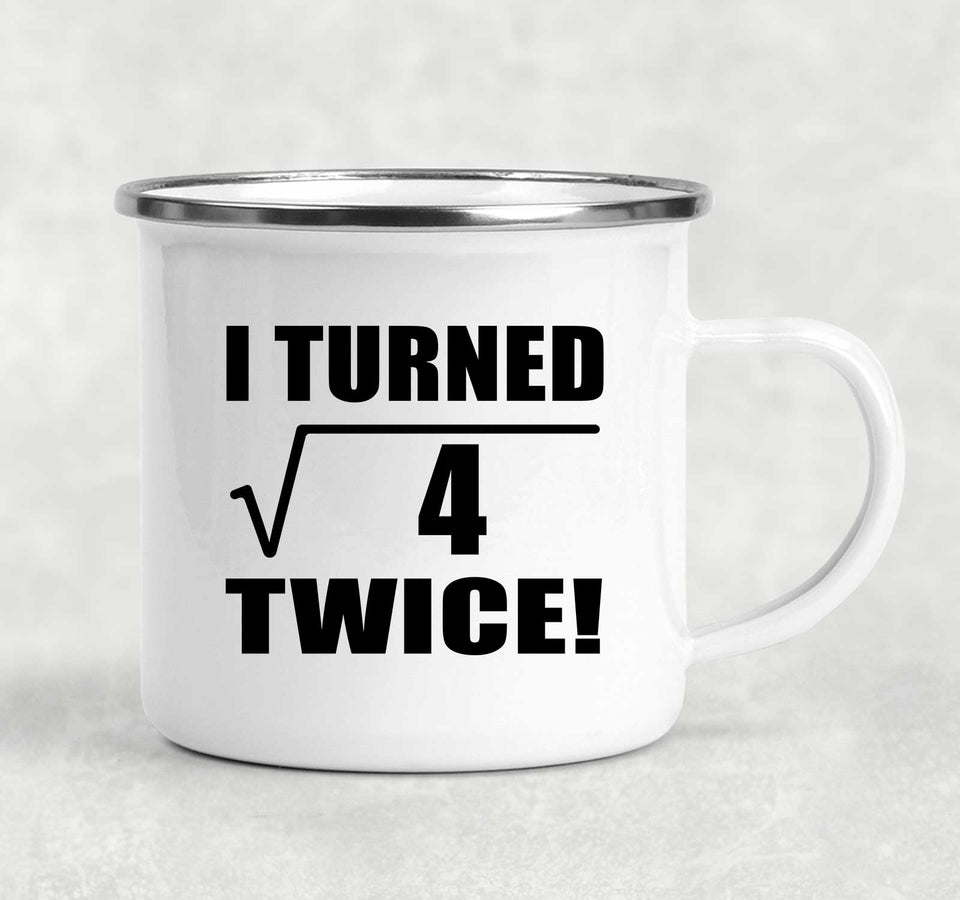 4th Birthday I Turned Square Root of 4 Twice - 12oz Camping Mug