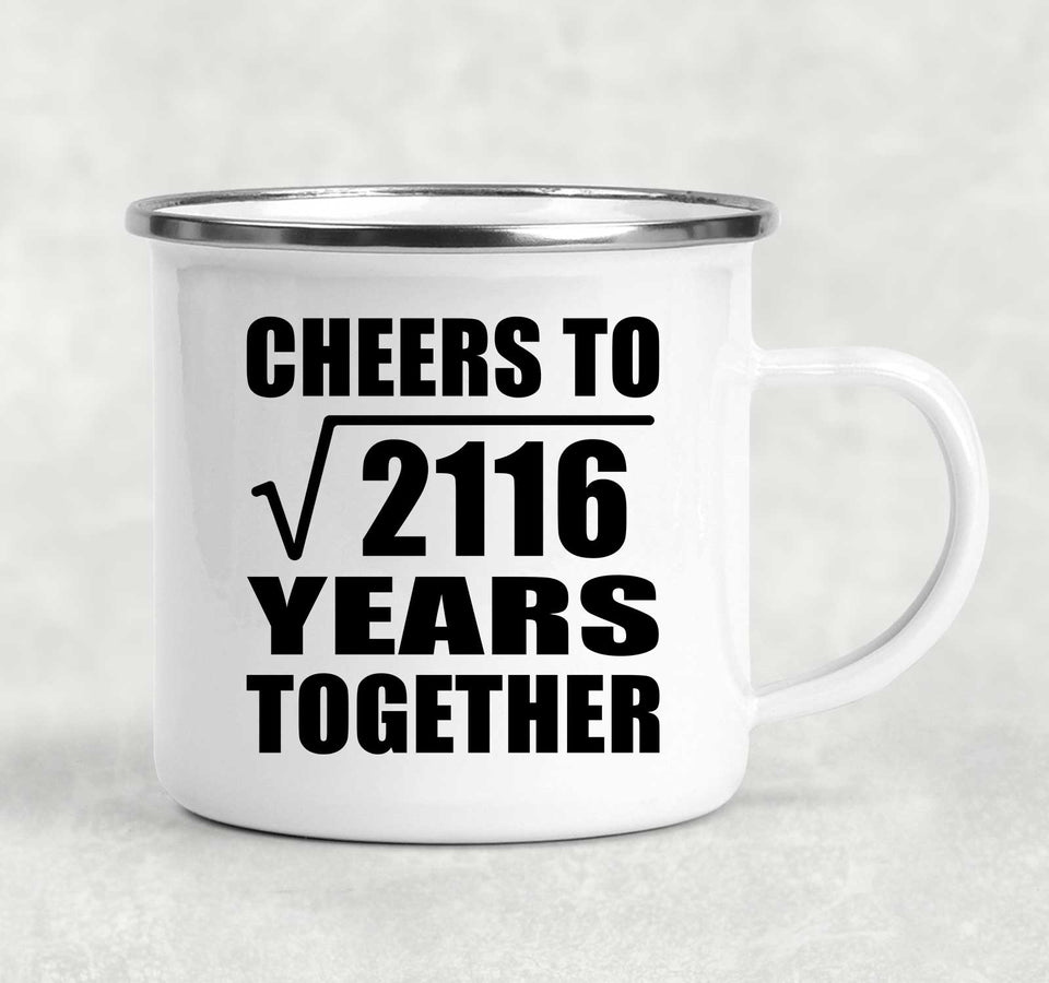 46th Anniversary Cheers To Square Root of 2116 Years Together - 12oz Camping Mug