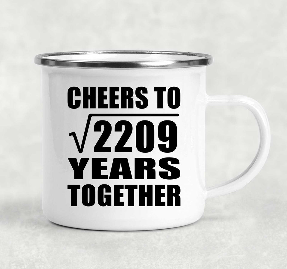 47th Anniversary Cheers To Square Root of 2209 Years Together - 12oz Camping Mug