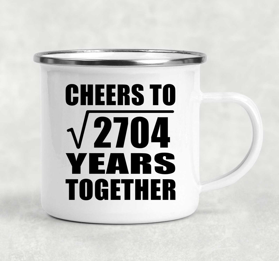 52nd Anniversary Cheers To Square Root of 2704 Years Together - 12oz Camping Mug