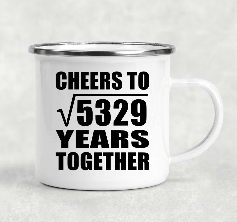 73rd Anniversary Cheers To Square Root of 5329 Years Together - 12oz Camping Mug