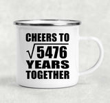 74th Anniversary Cheers To Square Root of 5476 Years Together - 12oz Camping Mug