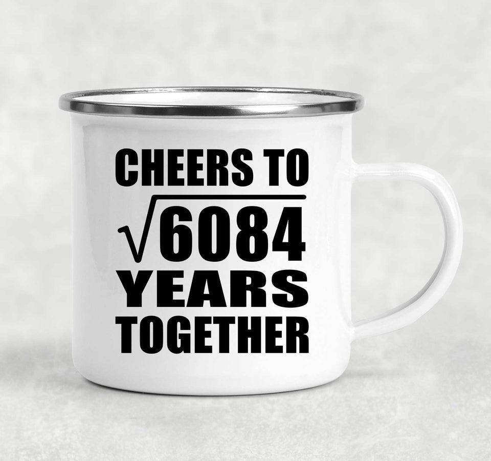 78th Anniversary Cheers To Square Root of 6084 Years Together - 12oz Camping Mug