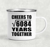 78th Anniversary Cheers To Square Root of 6084 Years Together - 12oz Camping Mug