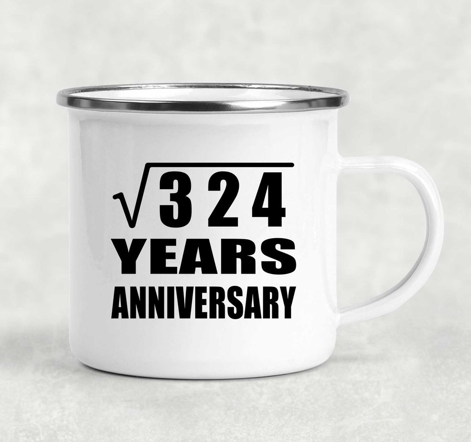 18th Anniversary Square Root of 324 Years Anniversary - 12oz Camping Mug