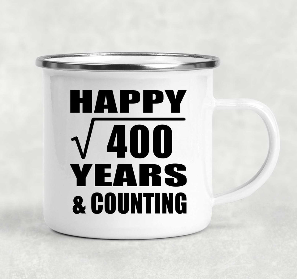 Happy 20th Anniversary Square Root of 400 Years & Counting - 12oz Camping Mug