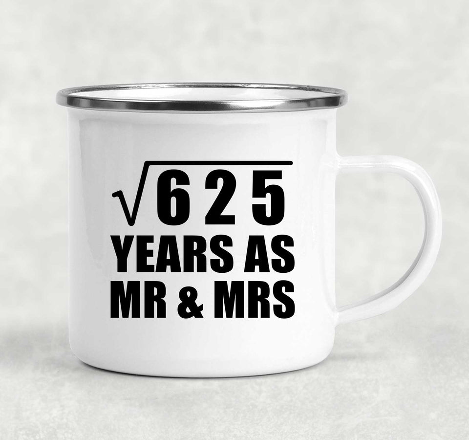 25th Anniversary Square Root of 625 Years As Mr & Mrs - 12oz Camping Mug