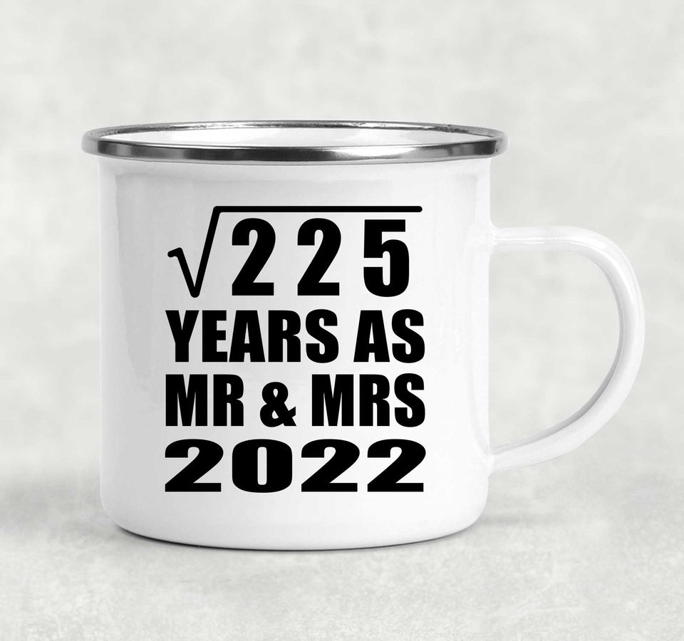 15th Anniversary Square Root of 225 Years As Mr & Mrs 2022 - 12oz Camping Mug