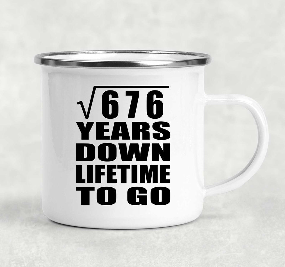 26th Anniversary Square Root of 676 Years Lifetime To Go - 12oz Camping Mug