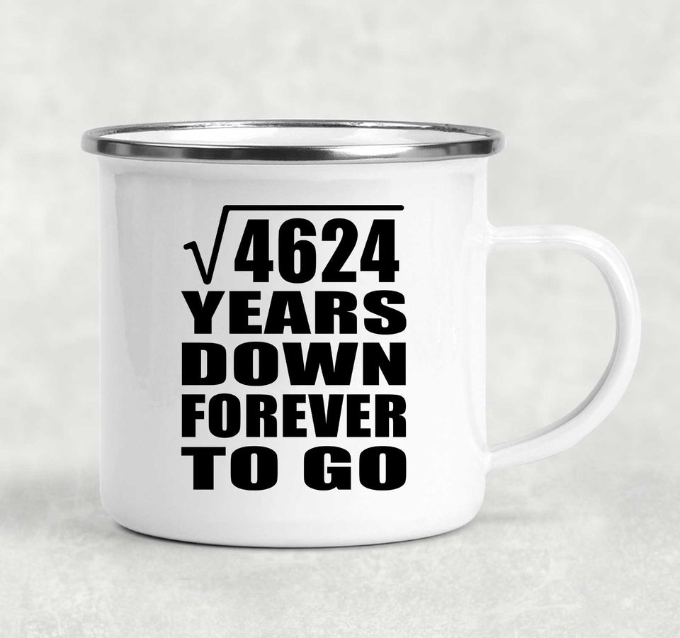 68th Anniversary Square Root of 4624 Years Down Forever To Go - 12oz Camping Mug