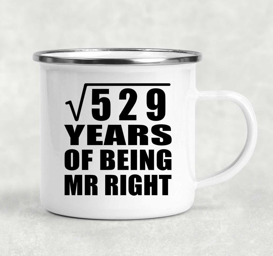 23rd Anniversary Square Root of 529 Years of Being Mr Right - 12oz Camping Mug