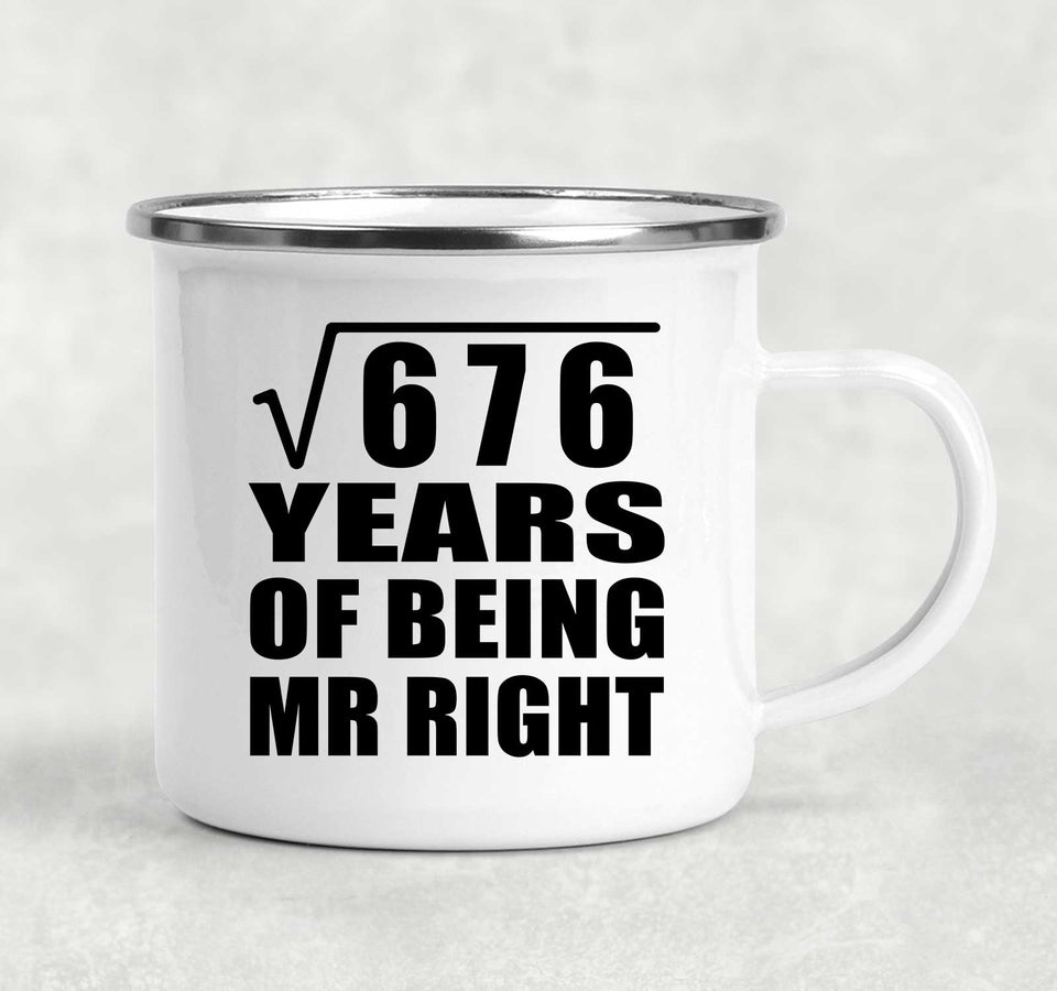 26th Anniversary Square Root of 676 Years of Being Mr Right - 12oz Camping Mug