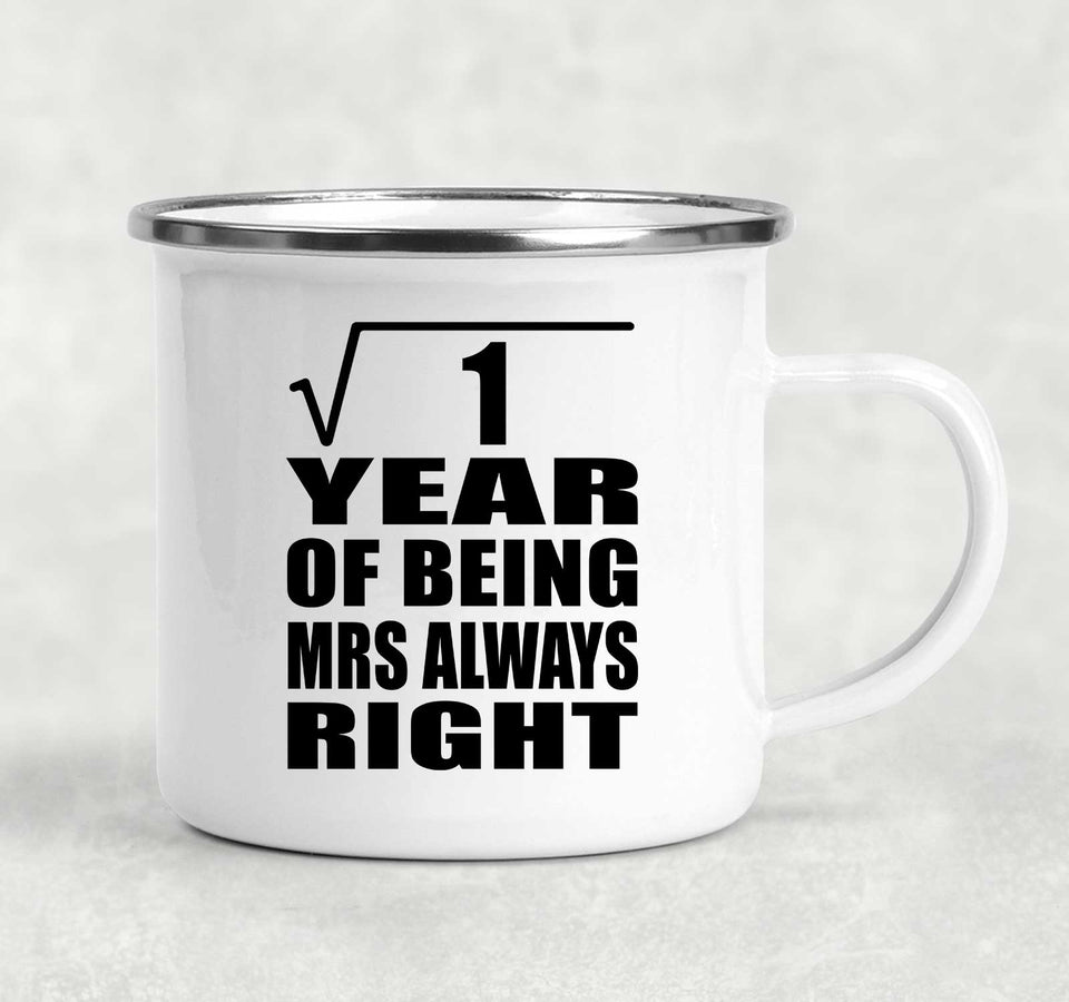 1st Anniversary Square Root of 1 Year Mrs Always Right - 12oz Camping Mug