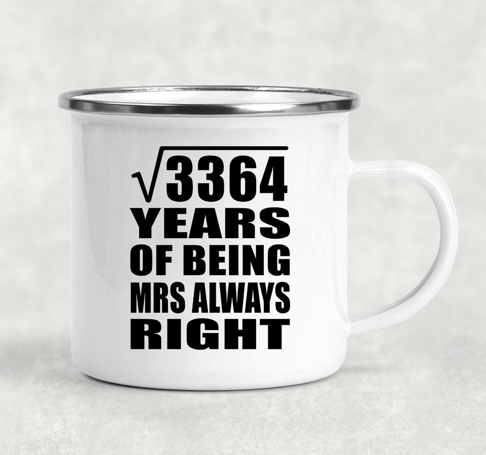 58th Anniversary Square Root of 3364 Years Mrs Always Right - 12oz Camping Mug
