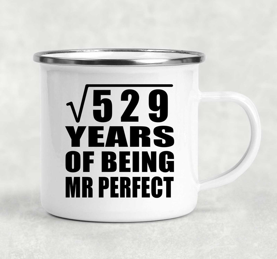 23rd Anniversary Square Root of 529 Years of Mr Perfect - 12oz Camping Mug