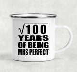 10th Anniversary Square Root of 100 Years of Mrs Perfect - 12oz Camping Mug